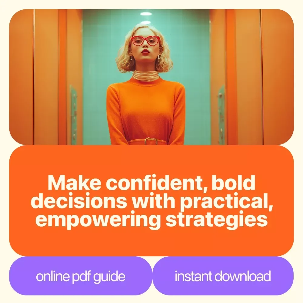 Decide with Confidence: Your Essential Guide to Making Bold, Smart Choices - How to Be Confident in Decision Making