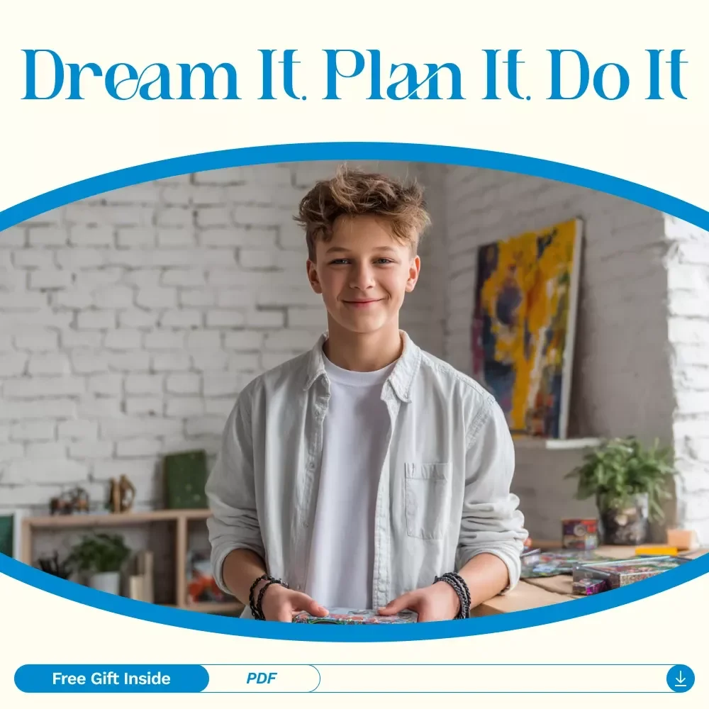 Dream It. Plan It. Do It: A Teen’s Guide to Smashing Goals – Goal Setting for Teens eBook