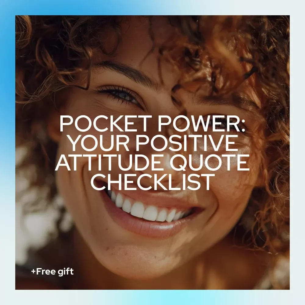 Pocket Power: Your Positive Attitude Quote Checklist - Short Positive Attitude Quotes for Daily Inspiration