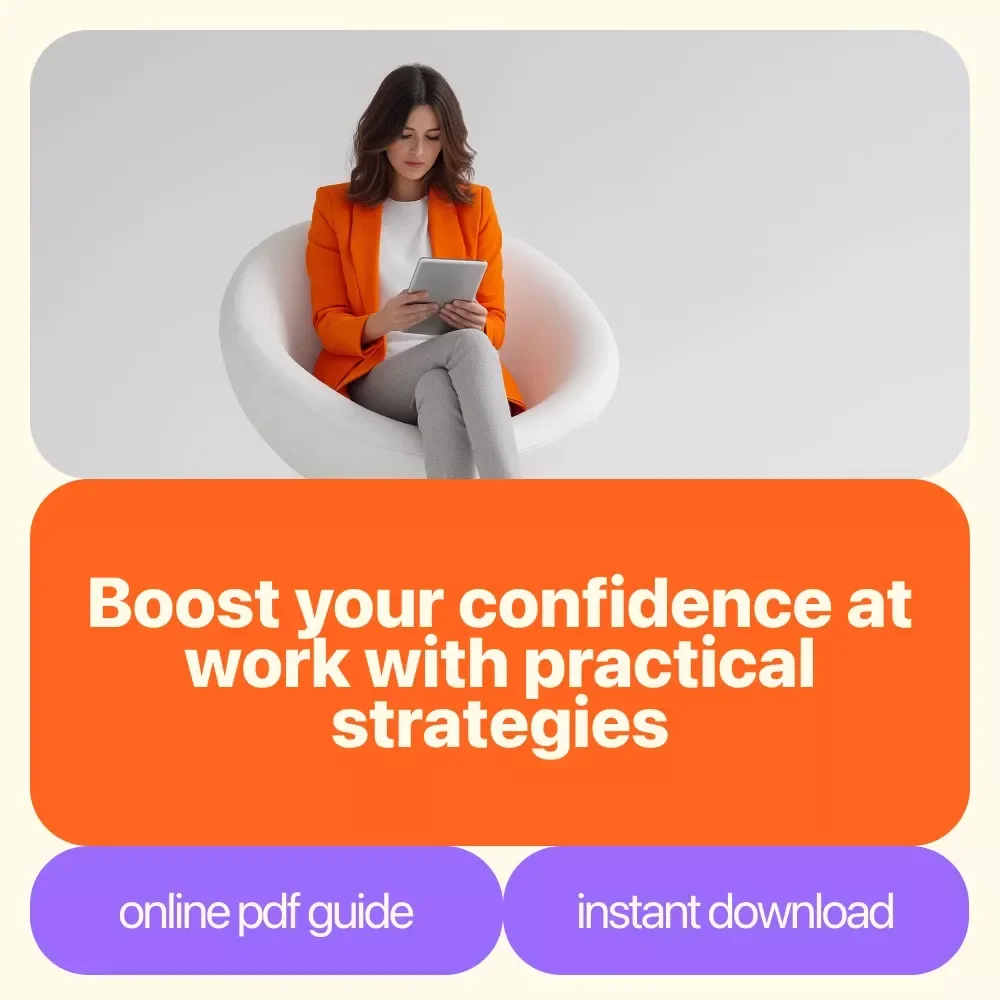 Confident at Work: How to Own Your Role and Shine - A Guide to Improve Confidence in the Workplace