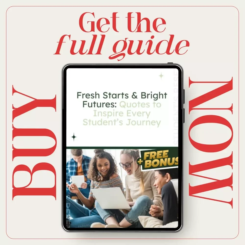 Fresh Starts & Bright Futures: Quotes to Inspire Every Student’s Journey - A Motivational Guide for Students