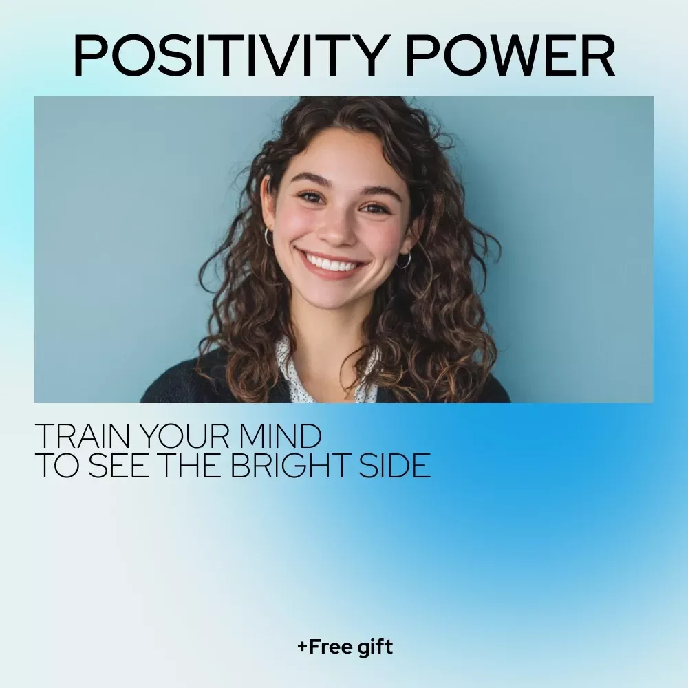 Positivity Power: Train Your Mind to See the Bright Side - eBook Guide for Positive Thinking and Mindset Shifts