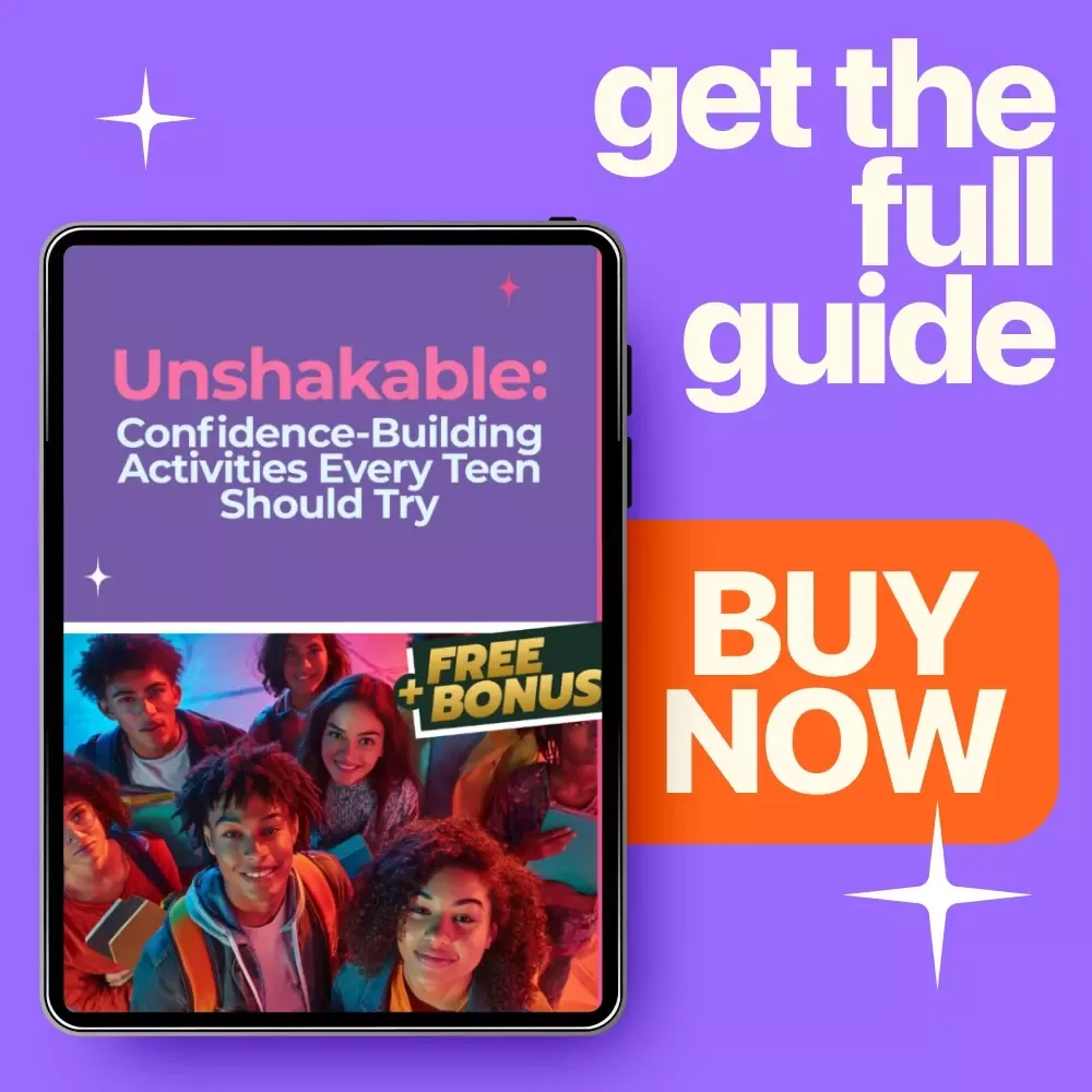 Unshakable: Confidence-Building Activities Every Teen Should Try - eBook Guide for Teen Confidence, Self-Esteem, and Personal Growth