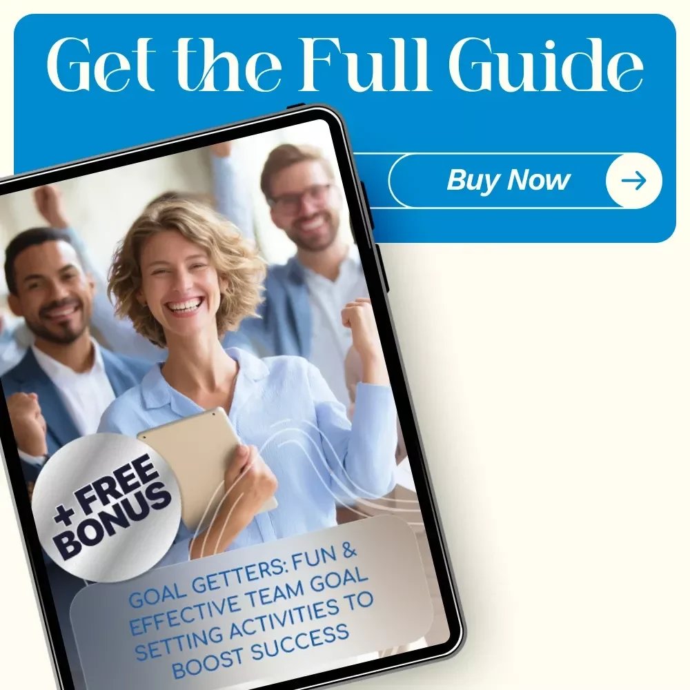 Goal Getters: Fun & Effective Team Goal Setting Activities to Boost Success - A Digital Guide for Team Building and Success