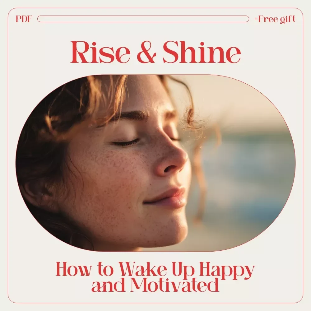 Rise & Shine: The Simple Science of Waking Up Happy and Motivated | eBook Guide on How to Wake Up Happy and Motivated Every Morning