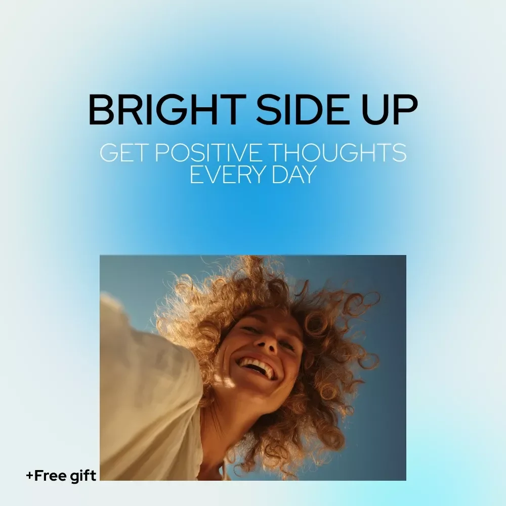 Bright Side Up: A Simple Guide to Getting Positive Thoughts Every Day | How to Get Positive Thoughts Daily Mindset Guide