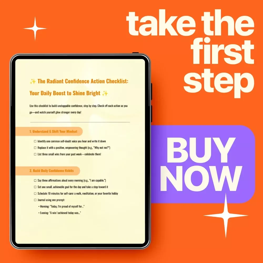 The Radiant Confidence Action Checklist: Your Daily Boost to Shine Bright | Confidence Building Guide