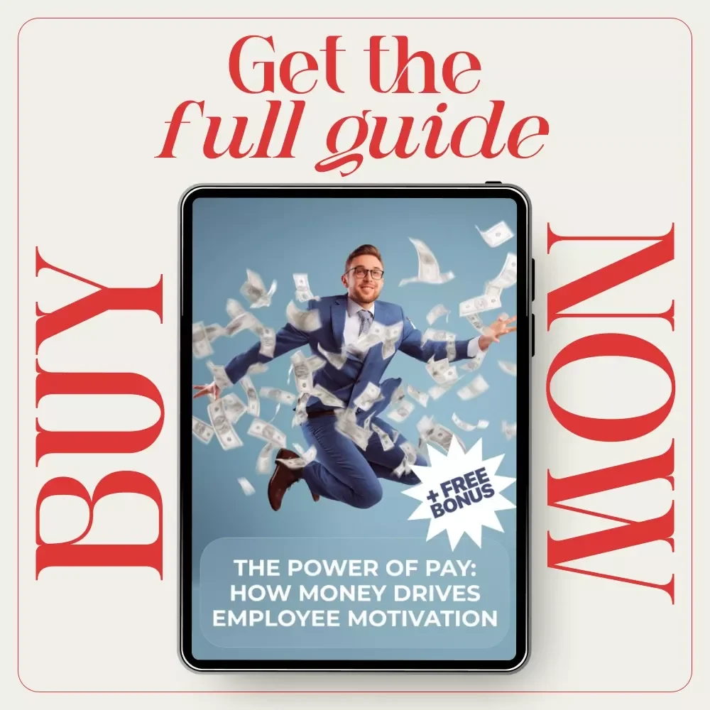 The Power of Pay: How Money Drives Employee Motivation | Practical Guide on How Does Money Motivate Employees for Leaders & HR