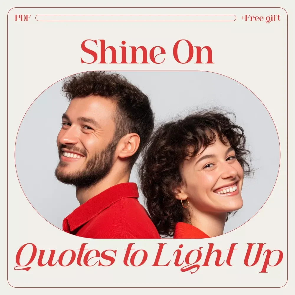 Shine On: Timeless Quotes to Light Up Life & Happiness - Inspirational Quotes eBook for Motivation & Positive Mindset