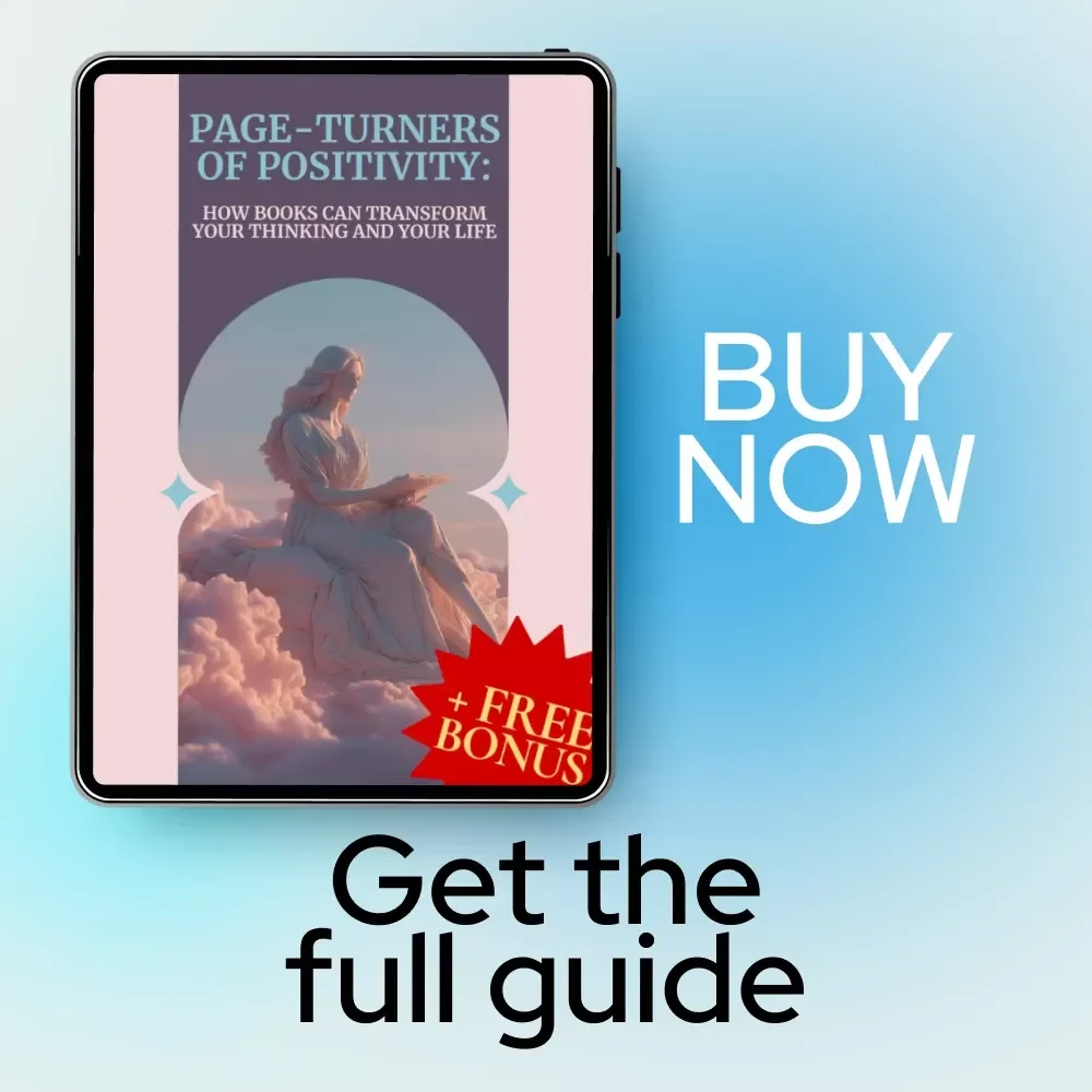 Page-Turners of Positivity: How Books Can Transform Your Thinking and Your Life | Inspirational Mindset Guide | The Power of Positive Thinking Books for Personal Growth