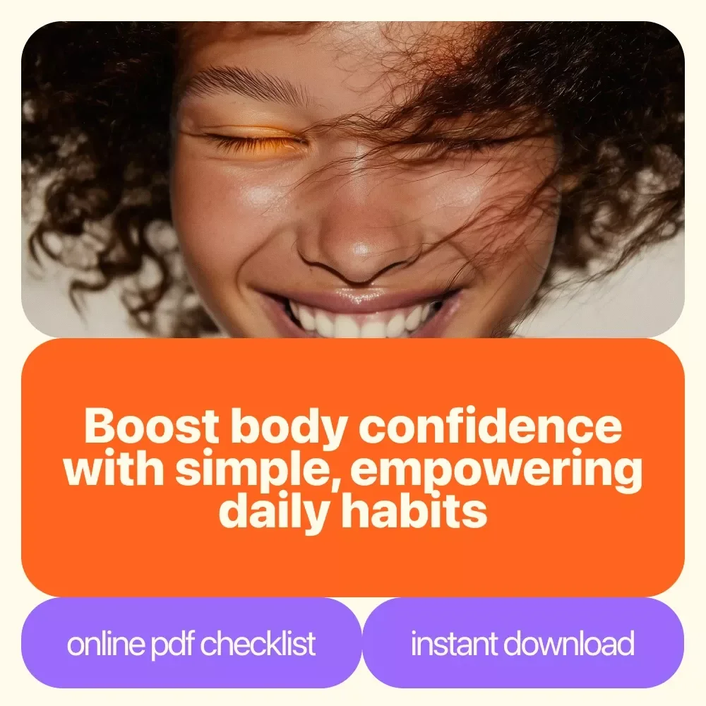 Your Ultimate Body Confidence Boost Checklist - How to Be Confident in My Body