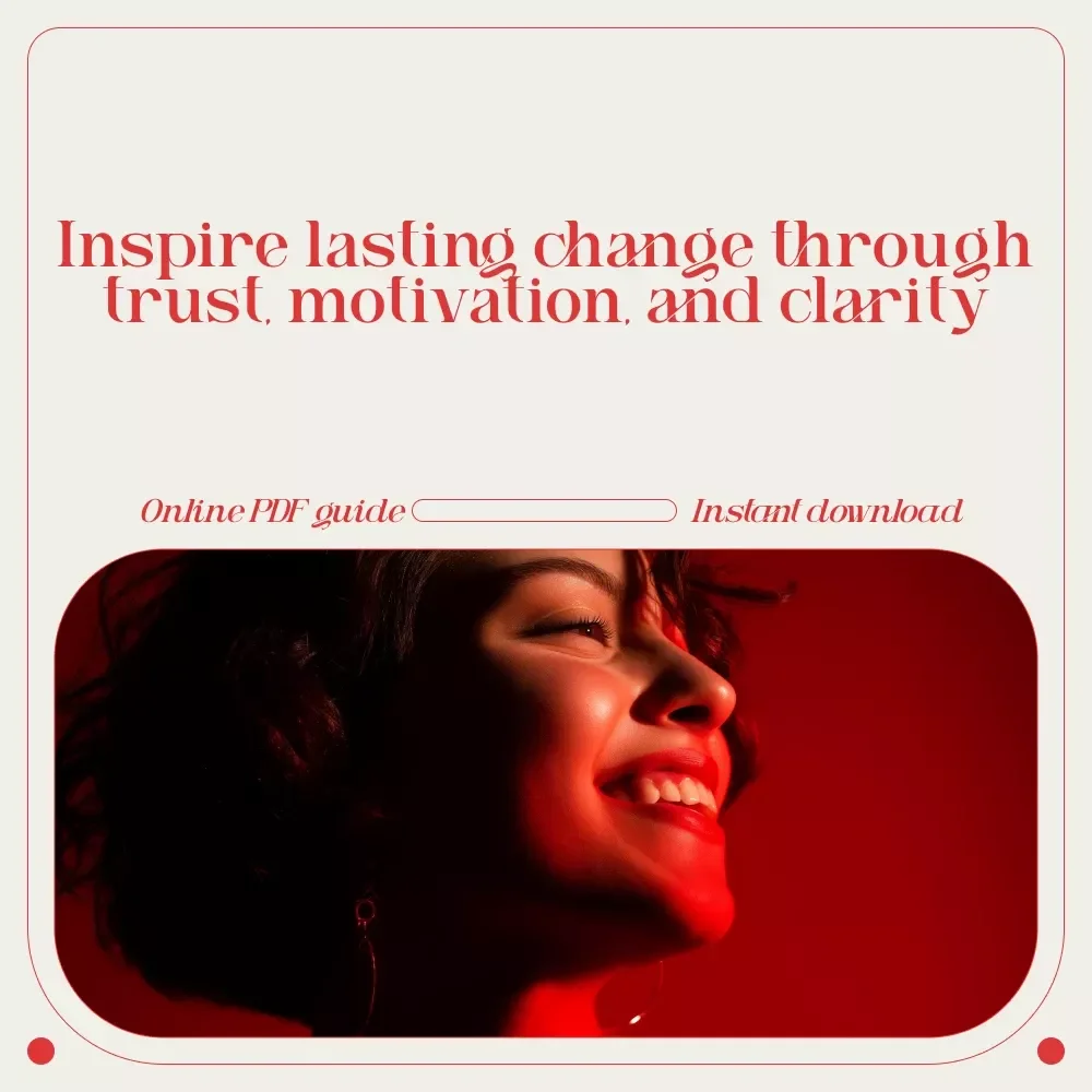Spark the Shift: How to Inspire Real Change in Others | eBook Guide on how to motivate someone to change, Build Trust, Set Goals & Create Lasting Motivation