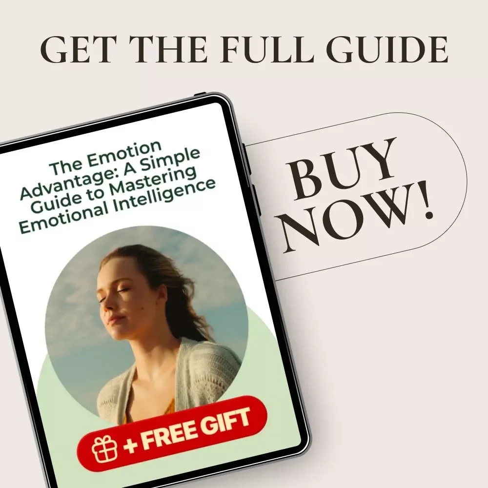 The Emotion Advantage: A Simple Guide to Mastering Emotional Intelligence – How to Improve Emotional Intelligence for Success in Work and Life