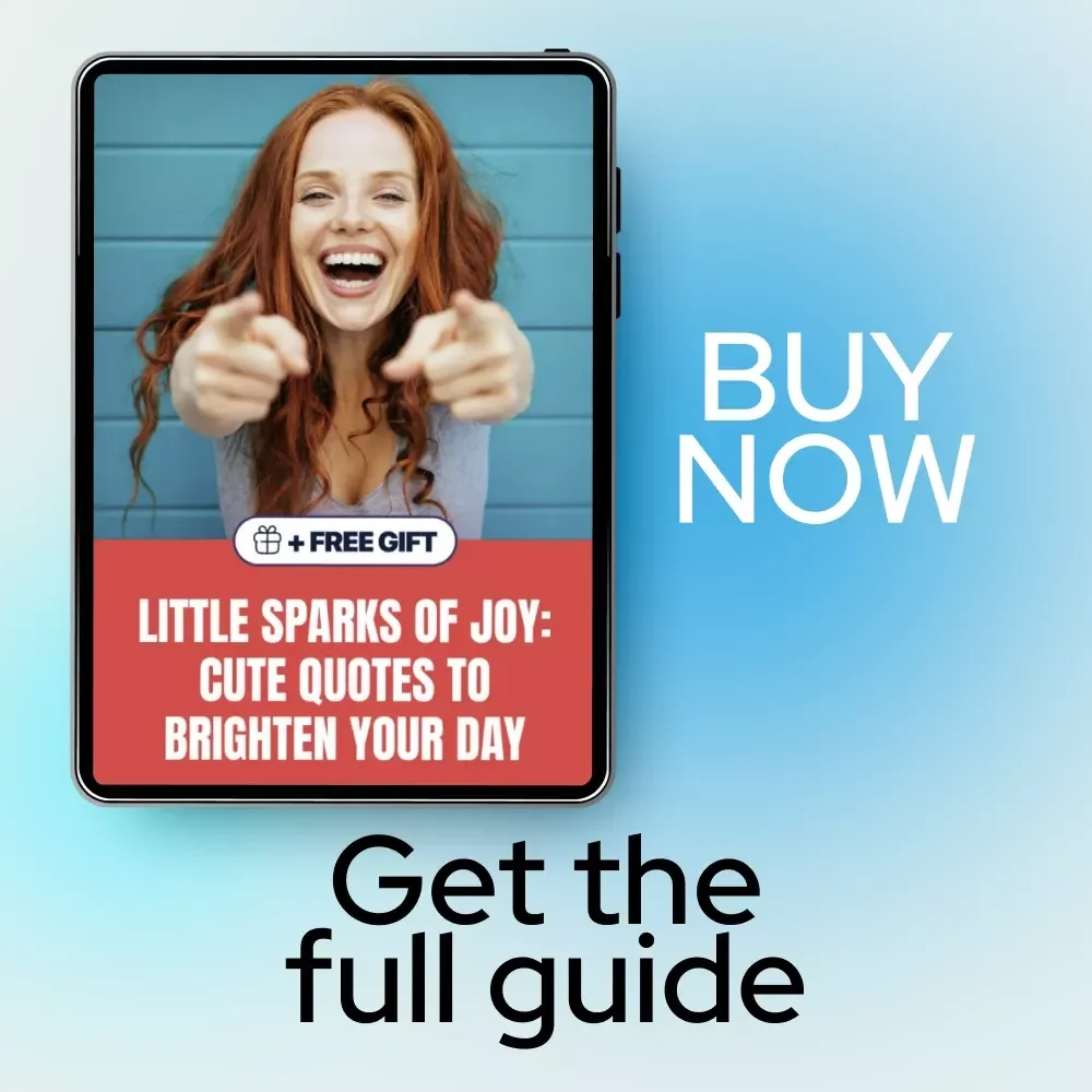 Little Sparks of Joy: Cute Quotes to Brighten Your Day – A Feel-Good Guide of Cute Inspirational Quotes for Daily Positivity