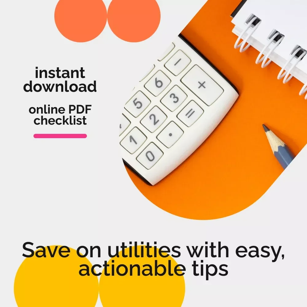 The Ultimate Utility-Saving Checklist: Simple Steps to Reduce Your Utility Bills