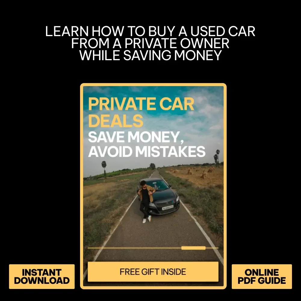 Private Car Deals: Save Money, Avoid Mistakes - A Step-by-Step Guide to Buying a Used Car from a Private Owner