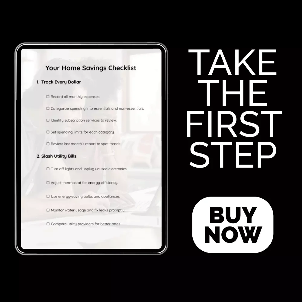 Your Home Savings Checklist: A Simple Guide to Cutting Expenses & Boosting Savings