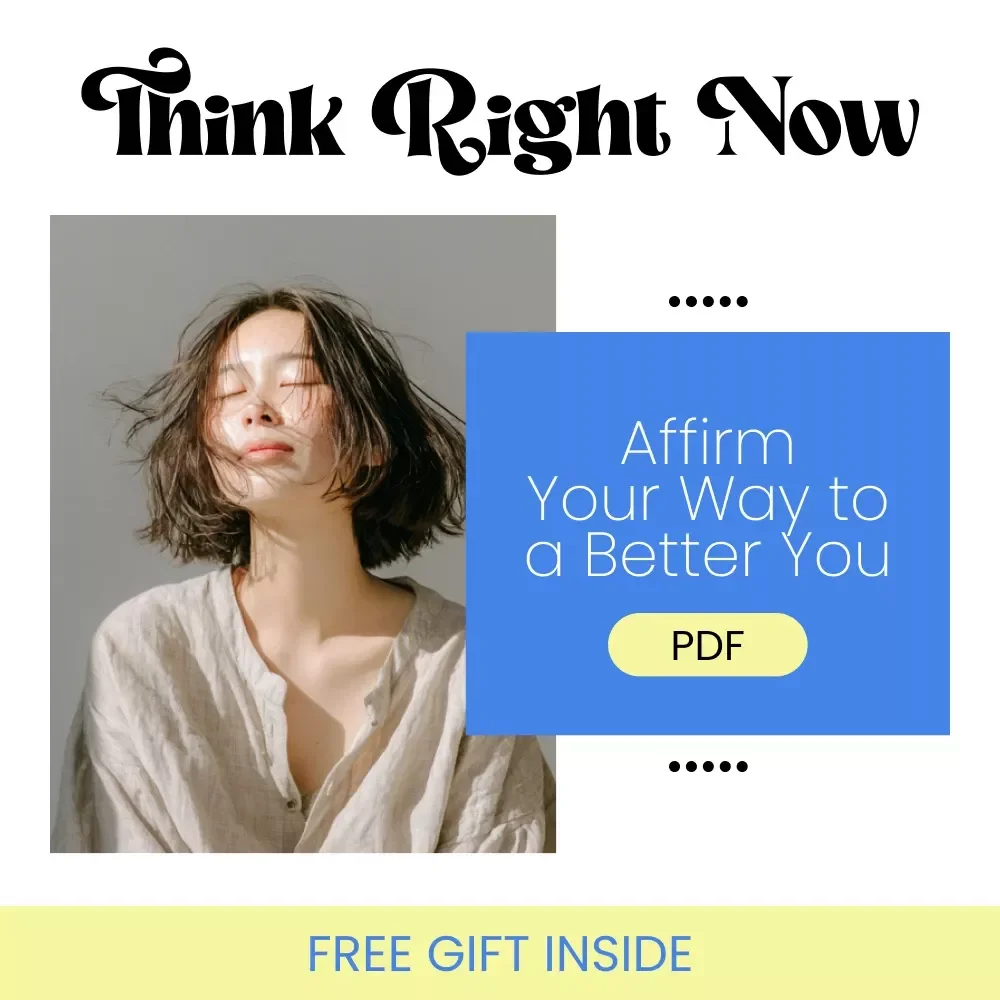 Think Right Now: Affirm Your Way to a Better You – Digital eBook Guide on Affirmations and Mindfulness