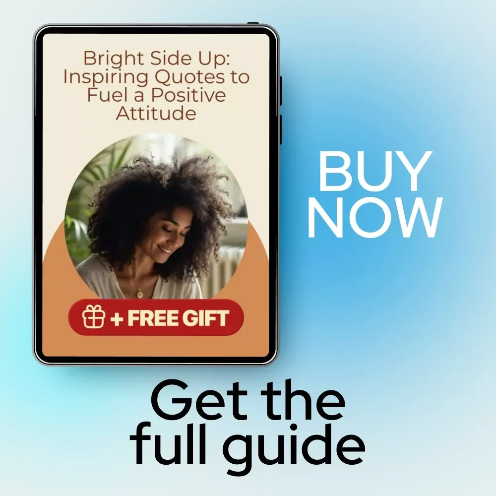 Bright Side Up: Inspiring Quotes to Fuel a Positive Attitude | Inspirational Quotes About Positive Attitude eBook for Daily Motivation & Mindset Growth