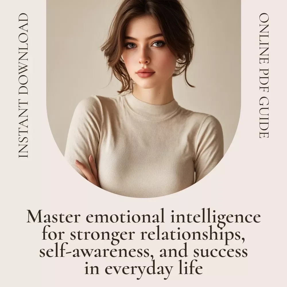 The Emotion Advantage: A Simple Guide to Mastering Emotional Intelligence – How to Improve Emotional Intelligence for Success in Work and Life