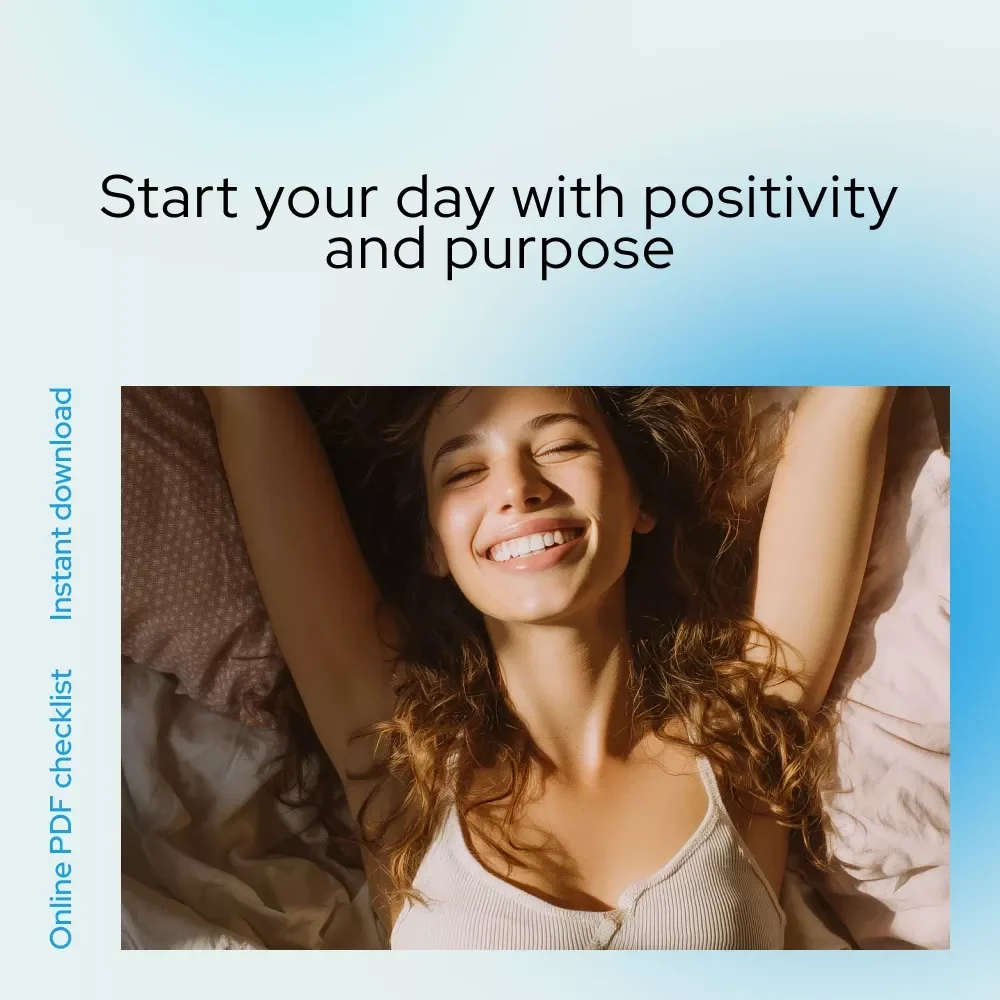 Morning Magic Checklist: Your Quick Guide to Starting Every Day with Positivity