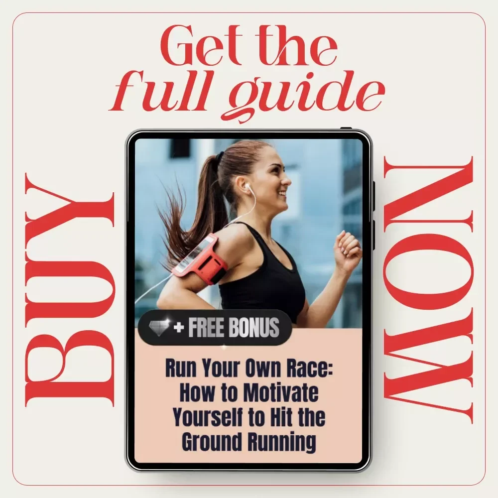 Run Your Own Race: How to Motivate Yourself to Hit the Ground Running | Inspirational Running eBook Guide on how to motivate yourself to run