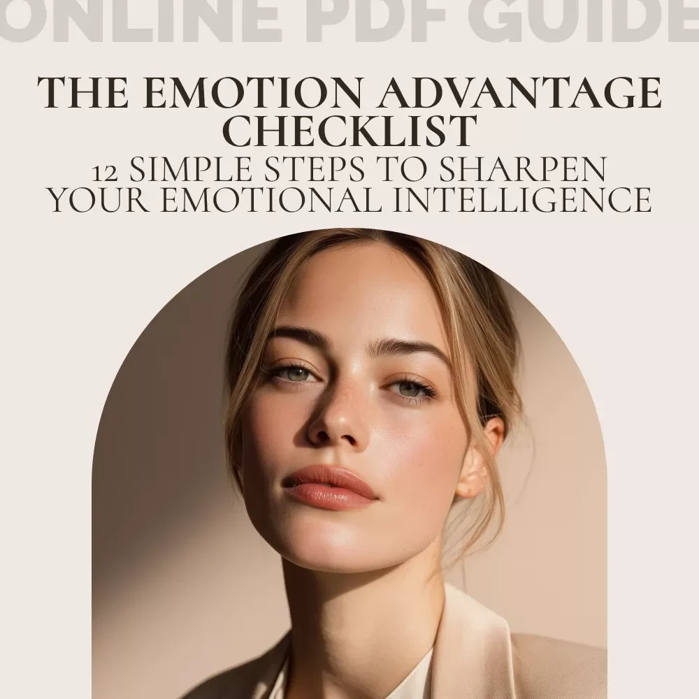 The Emotion Advantage Checklist: 12 Simple Steps to Sharpen Your Emotional Intelligence