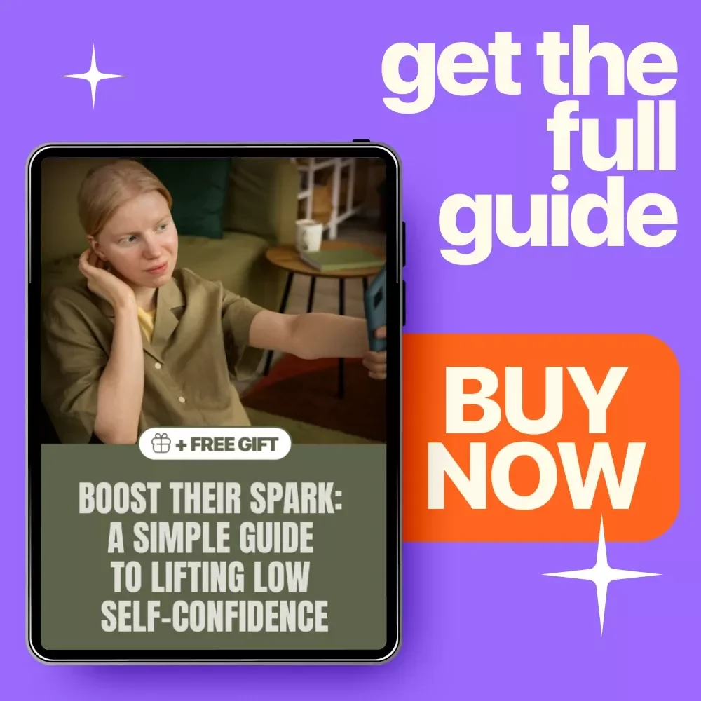 Boost Their Spark: A Simple Guide to Lifting Low Self-Confidence - Practical Steps to Empower and Inspire Confidence