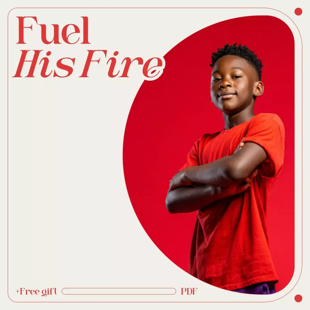 Fuel His Fire: A Parent’s Guide to Motivating Your Son with Confidence and Care | Practical eBook on How to Motivate Your Son with Love, Purpose & Emotional Strength