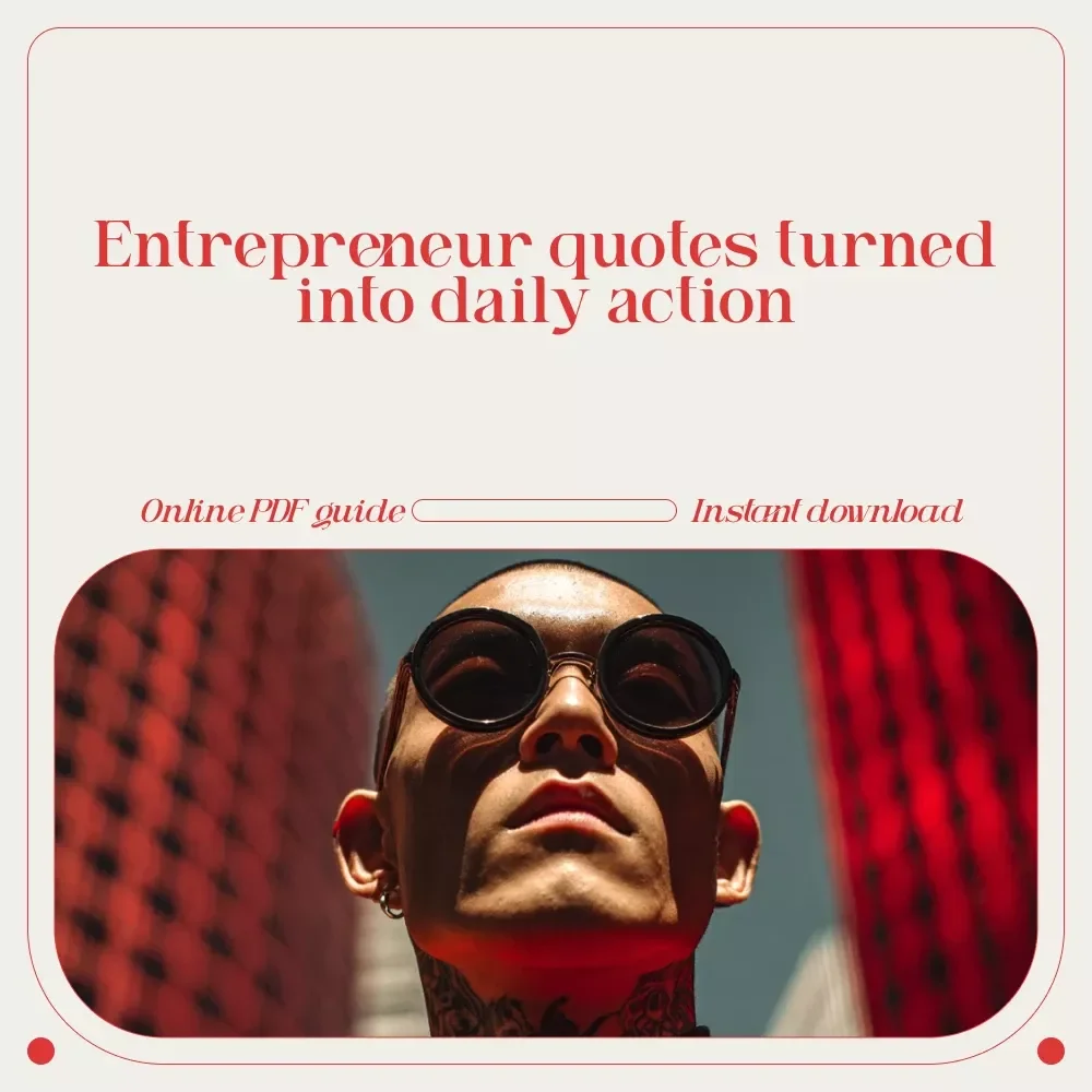 Driven to Rise: Entrepreneur Quotes That Fuel Success – Digital Guide for Entrepreneur Quotes Motivation, Mindset Growth, Daily Inspiration & Business Success