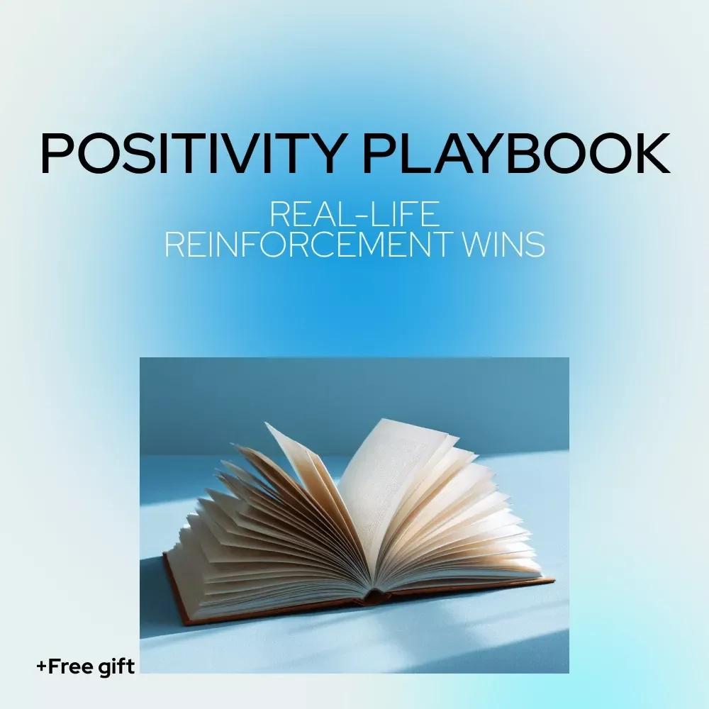 The Positivity Playbook: Your Action Checklist for Real-Life Reinforcement Wins - Positive Reinforcement Checklist for Parents, Teachers, Leaders