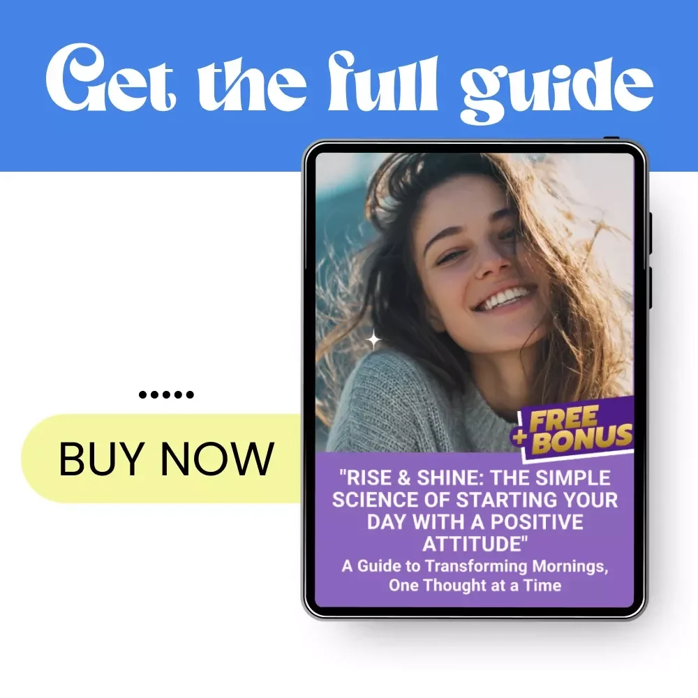 Rise & Shine: The Simple Science of Starting Your Day with a Positive Attitude - eBook Guide to a Positive Morning Routine