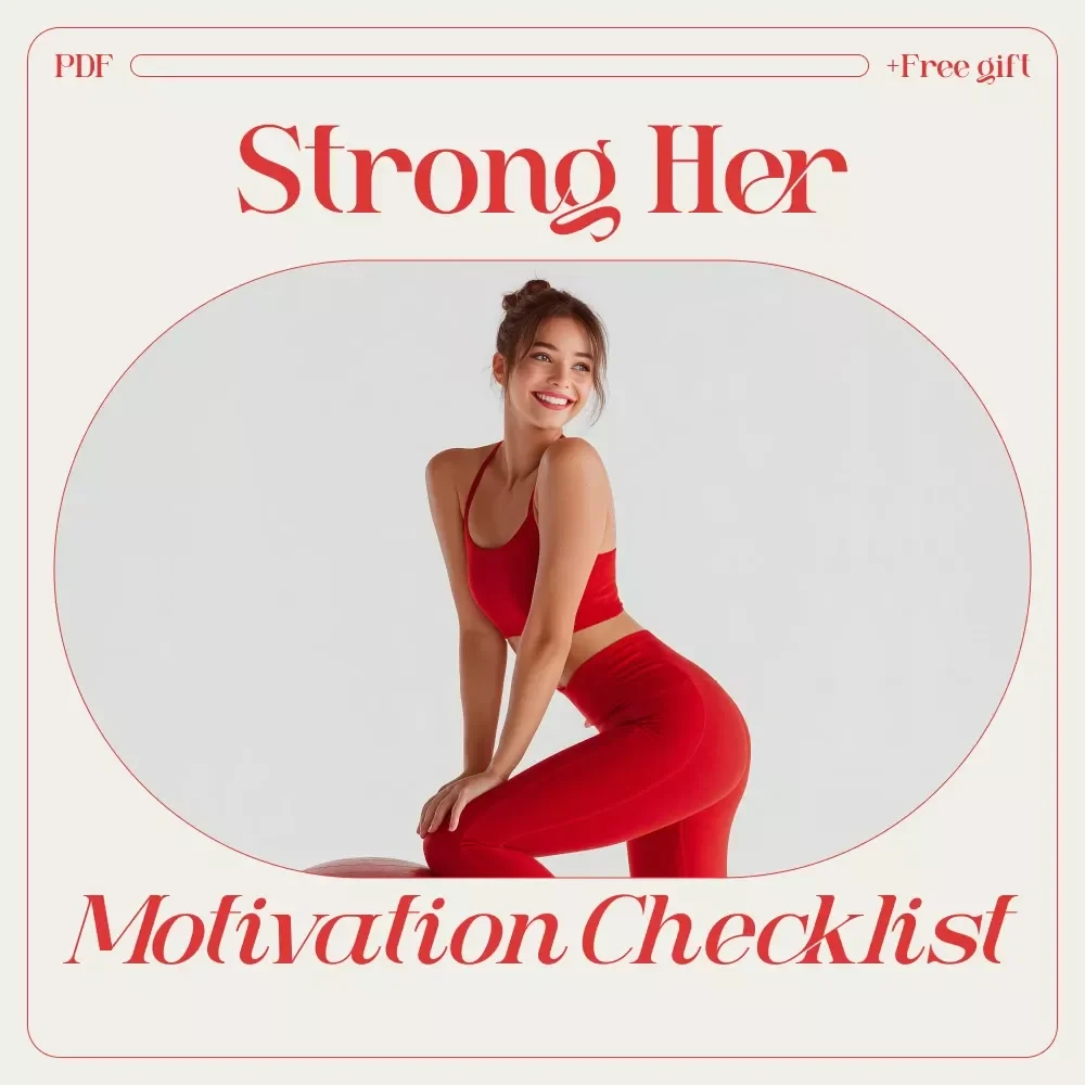 The “Strong Her” Motivation Checklist – A Thoughtful Guide on how to motivate a woman to workout with Love, Support & Consistency