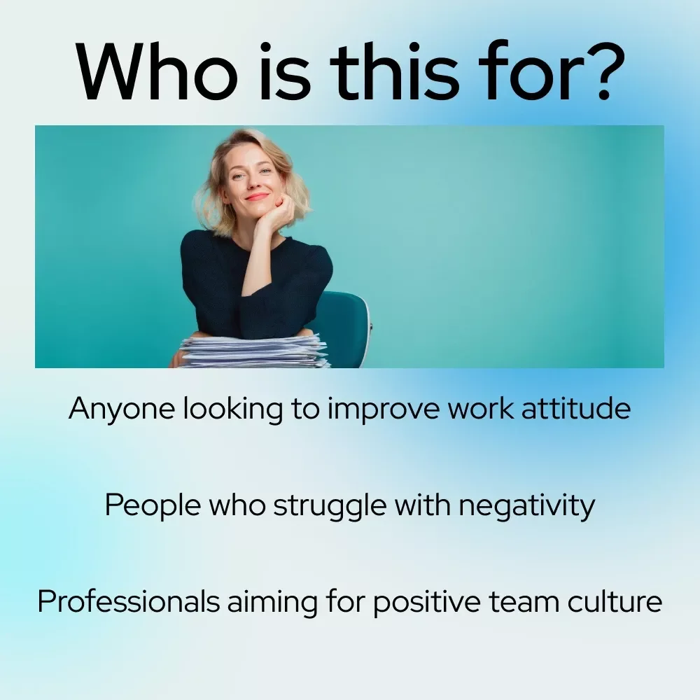 Bright Side at the Desk: How to Stay Positive at Work (Even on Monday) – A Practical Guide to Keeping a Positive Attitude at Work