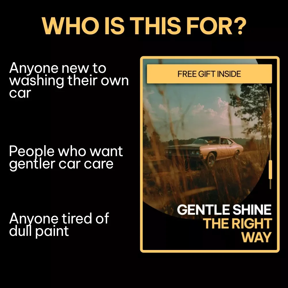 Gentle Shine the Right Way – Safe Hand Washing Guide, Scratch-Free Car Wash eBook, Paint Protection Checklist, Smart AI Prompts for Better Car Care