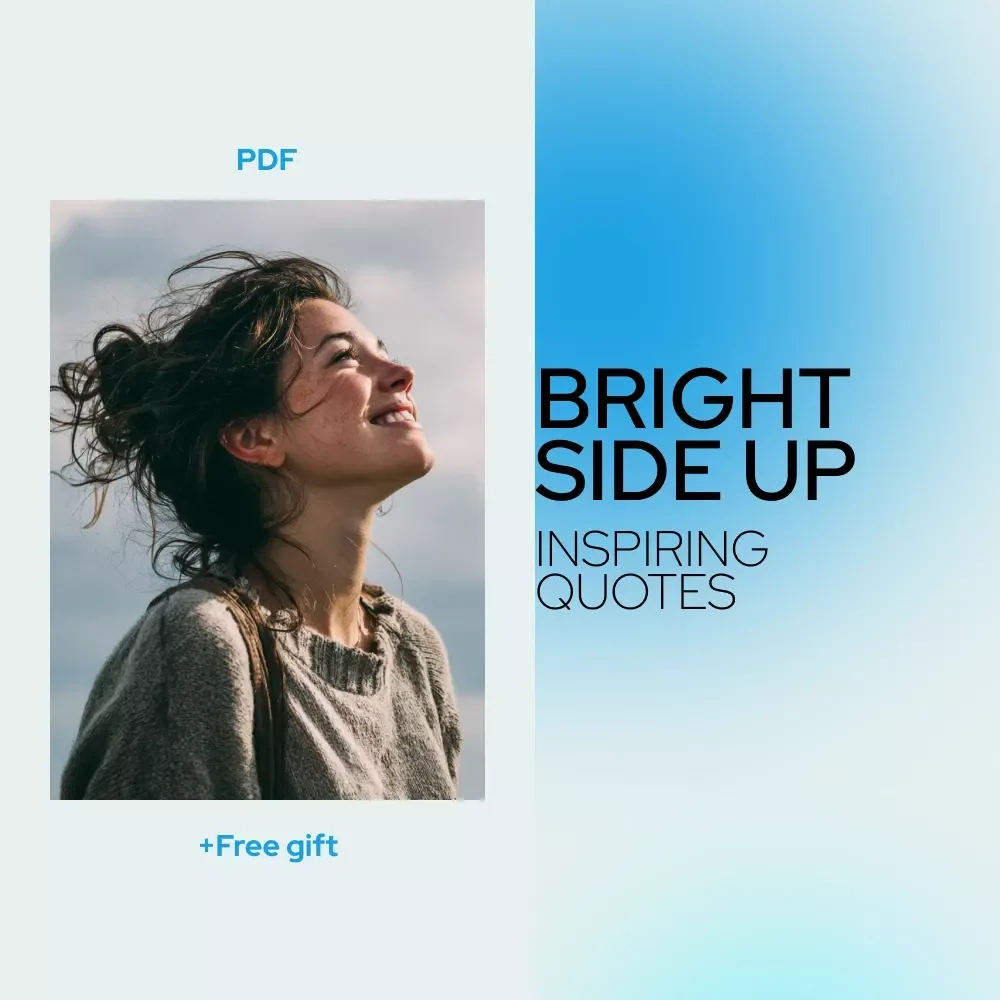 Bright Side Up: Inspiring Quotes to Fuel a Positive Attitude | Inspirational Quotes About Positive Attitude eBook for Daily Motivation & Mindset Growth