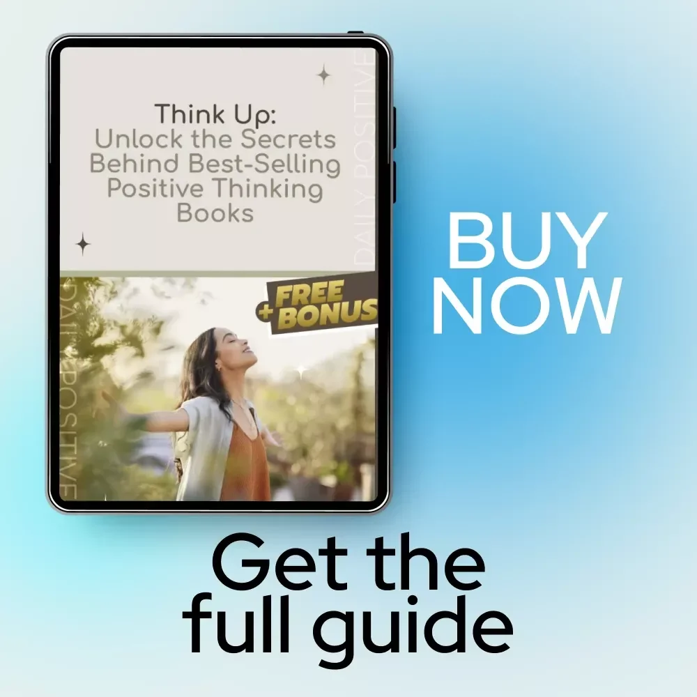Think Up: Unlock the Secrets Behind Best-Selling Positive Thinking Books – Insightful GUIDE to positive thinking books best sellers, Mindset Growth, Reading Habits & Personal Development