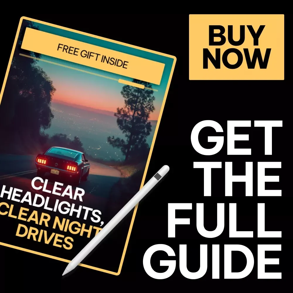 Clear Headlights, Clear Night Drives | Practical Guide with tips for cleaning foggy headlights for Safer, Brighter Driving