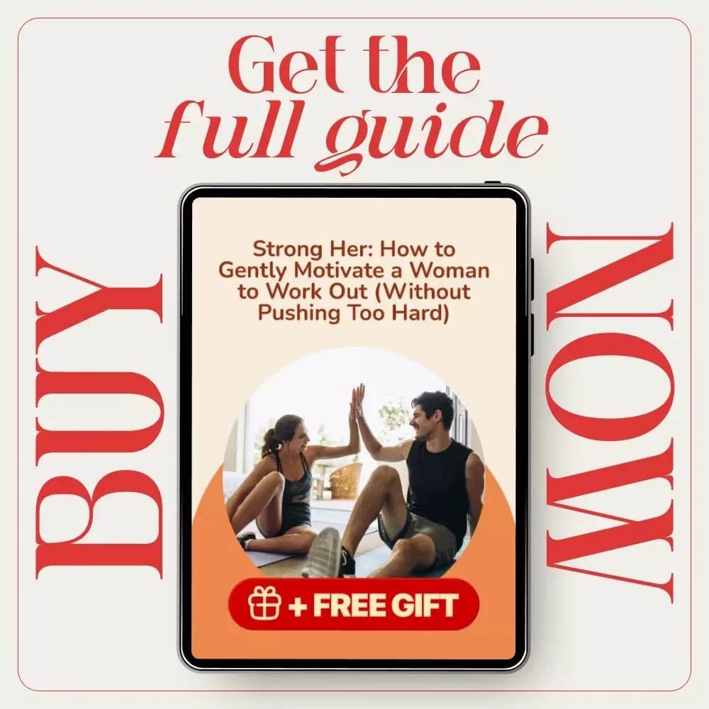 Strong Her: How to Gently Motivate a Woman to Work Out (Without Pushing Too Hard) – Practical Relationship Fitness Guide | how to motivate a woman to workout