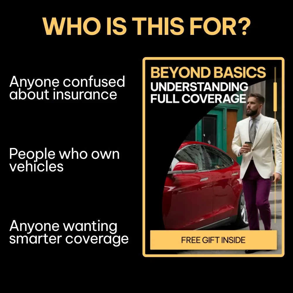 Beyond Basics: Understanding Full Coverage | A Clear Guide to What Full Coverage Insurance Really Means for Smart Drivers