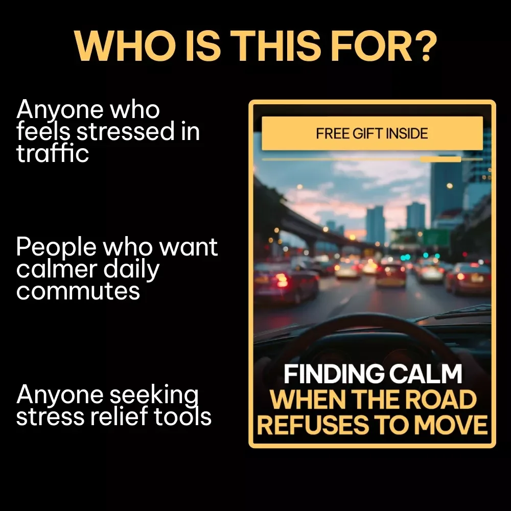 Finding Calm When the Road Refuses to Move – Traffic Stress Relief Guide for Calm Driving, Mindfulness in Heavy Traffic, Stress Management for Daily Commutes