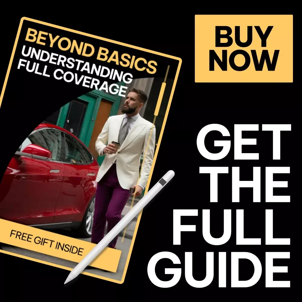 Beyond Basics: Understanding Full Coverage | A Clear Guide to What Full Coverage Insurance Really Means for Smart Drivers