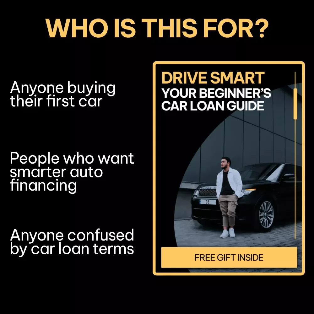 Drive Smart: Your Beginner’s Car Loan Guide | Car Loan Guide for First-Time Buyers, Auto Financing Basics, Smart Vehicle Loan Planning eBook