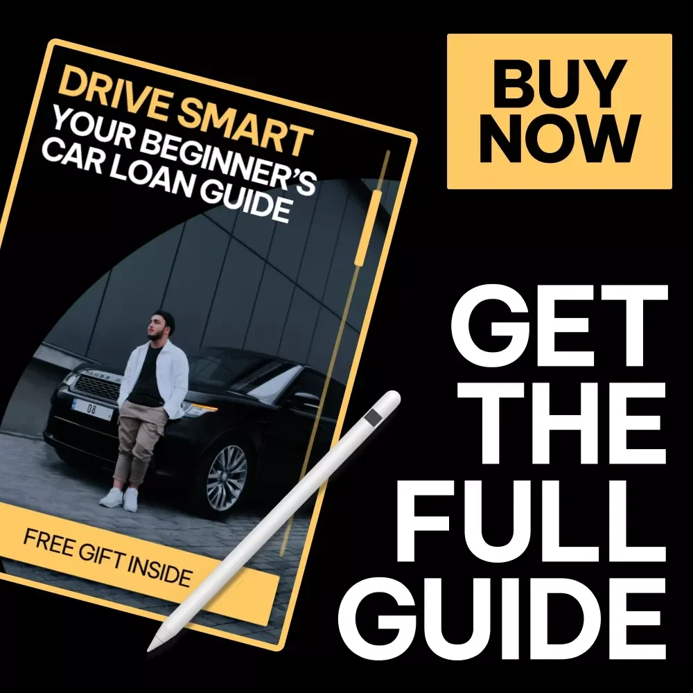 Drive Smart: Your Beginner’s Car Loan Guide | Car Loan Guide for First-Time Buyers, Auto Financing Basics, Smart Vehicle Loan Planning eBook