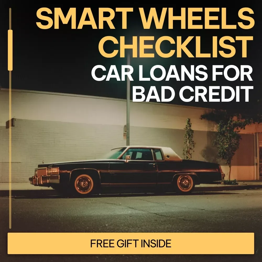 Smart Wheels Checklist: Car Loans for Bad Credit | Easy Step-by-Step Guide to Car Loans Options With Bad Credit | Instant Digital Download