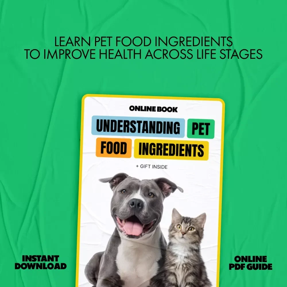 Understanding Pet Food Ingredients | Pet Food Ingredient List Explained eBook for Smarter Dog & Cat Nutrition Choices