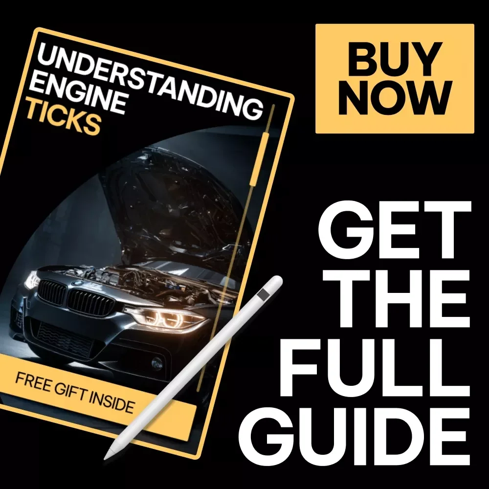 Understanding Engine Ticks | Digital eBook Guide Explaining why engine ticks | Engine Noise Diagnosis & Fixes