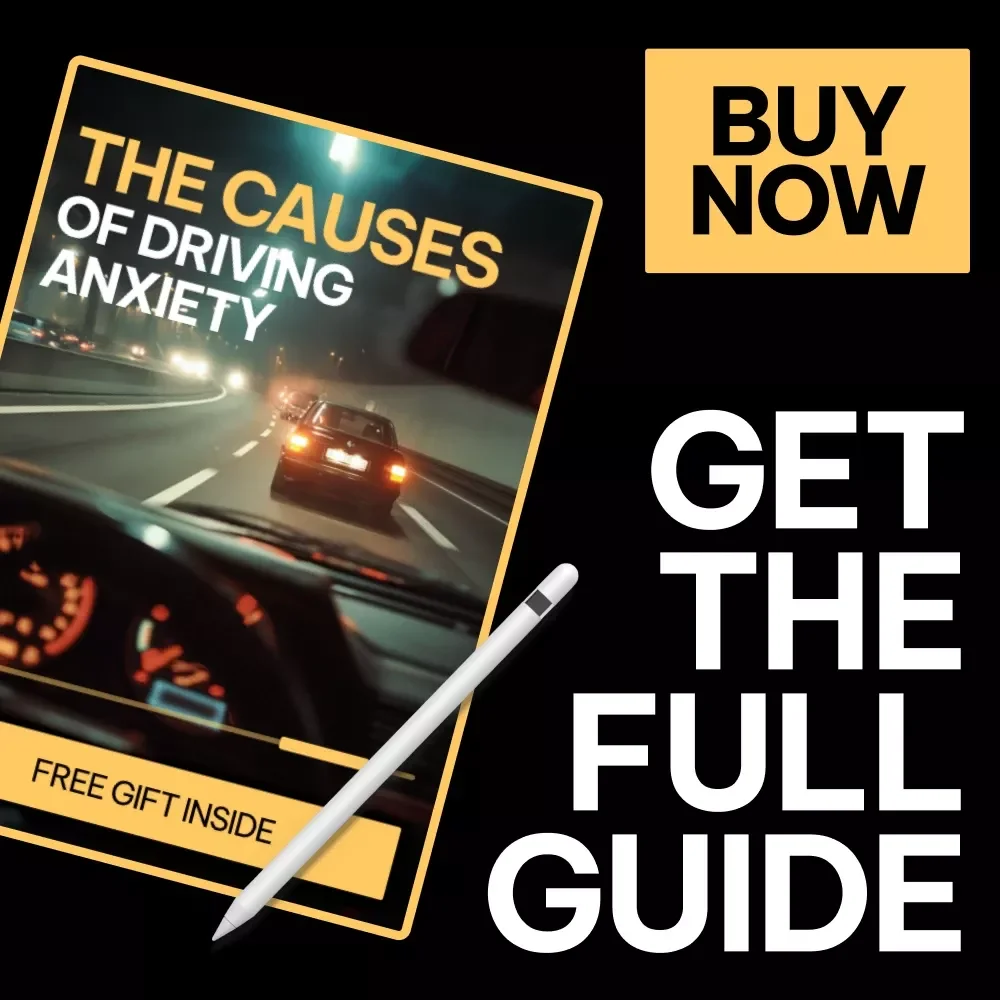 The Causes of Driving Anxiety – Insightful eBook Guide Exploring the causes of driving anxiety, Mental Health & Confidence Behind the Wheel