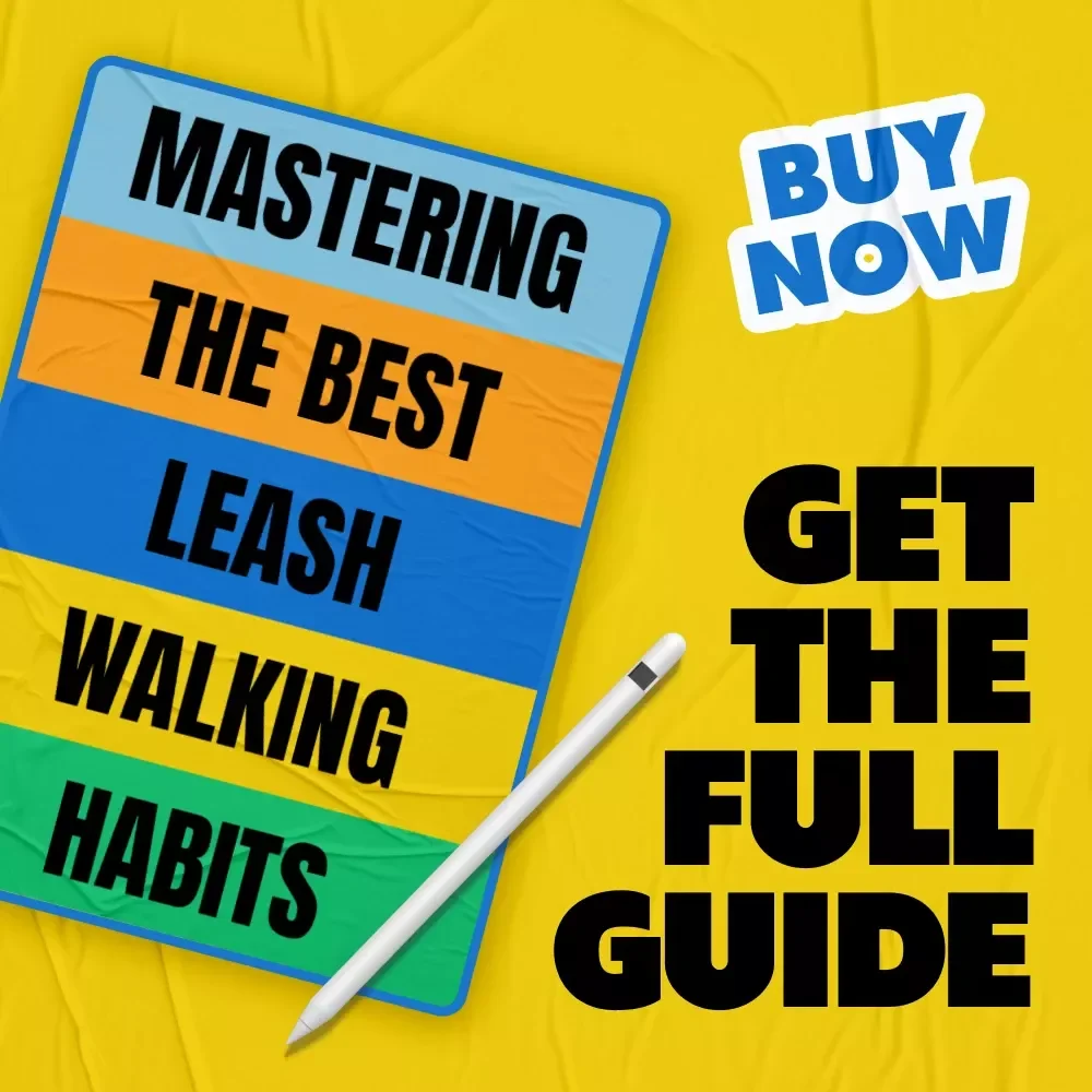 Mastering the Best Leash Walking Habits | Dog Training Digital Download | Loose-Leash Walking Guide | Leash Walking Tips for Calm, Happy Walks | Dog Behavior & Training eBook