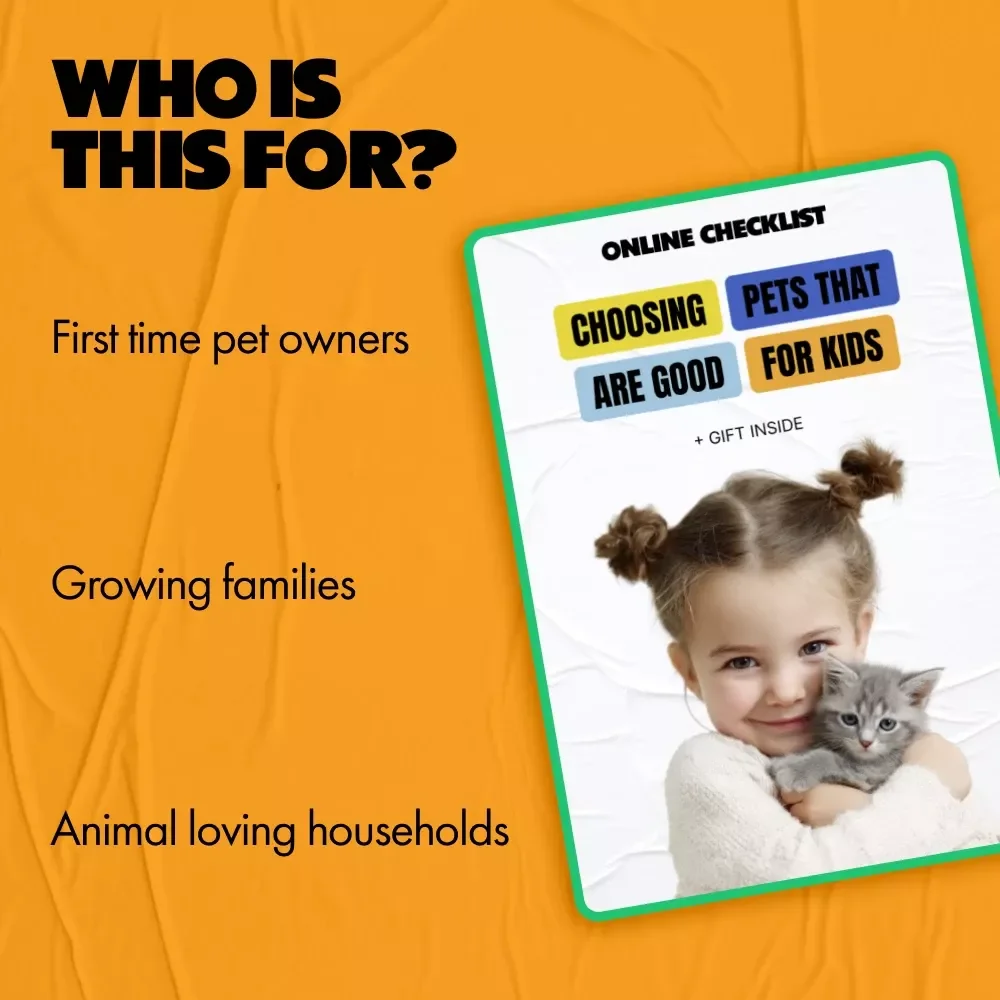 Choosing Pets That Are Good For Kids – Printable Family Checklist | which pets are good for kids Guide for Parents